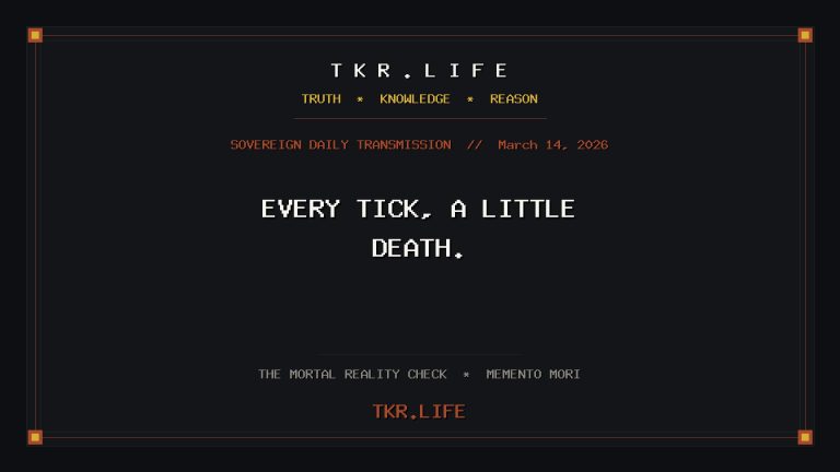 Signal: Every tick, a little death.